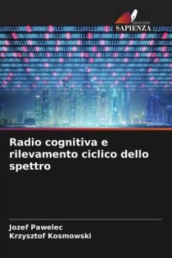 Radio cognitiva e rilevamento ciclico dello spettro - Pawelec, Jozef;Kosmowski, Krzysztof