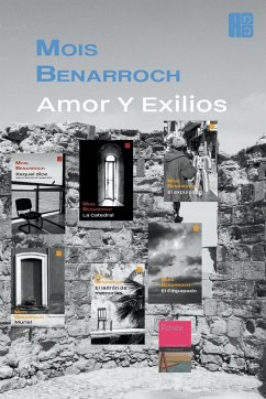 Amor y exilios - Benarroch, Mois