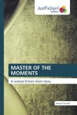 MASTER OF THE MOMENTS