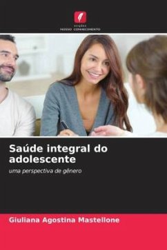 Saúde integral do adolescente - Mastellone, Giuliana Agostina