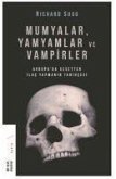 Mumyalar, Yamyamlar ve Vampirler