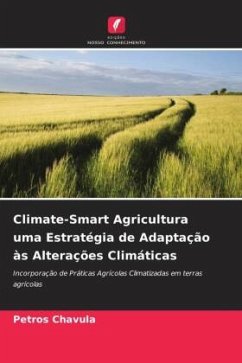 Climate-Smart Agricultura uma Estratégia de Adaptação às Alterações Climáticas - Chavula, Petros