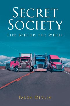Secret Society: Life Behind the Wheel
