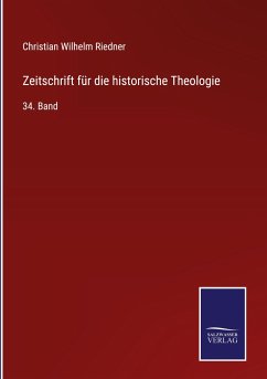 Zeitschrift für die historische Theologie - Riedner, Christian Wilhelm