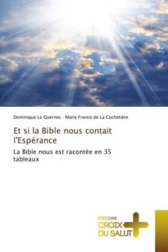 Et si la Bible nous contait l'Espérance - Le Quernec, Dominique;de La Cochetière, Marie France