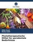 Phytotherapeutische Mittel für parodontale Bedürfnisse