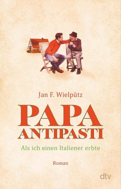 Papa Antipasti (eBook, ePUB) - Wielpütz, Jan F.