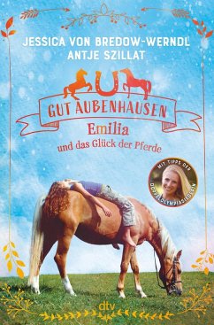 Gut Aubenhausen - Emilia und das Glück der Pferde (eBook, ePUB) - Bredow-Werndl, Jessica von; Szillat, Antje