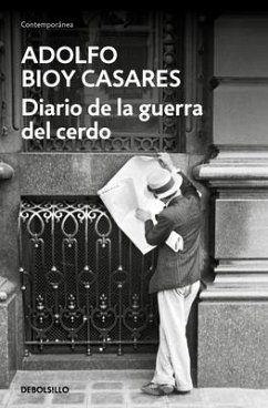 Diario de la Guerra del Cerdo / Diary of the War of the Pig - Bioy Casares, Adolfo