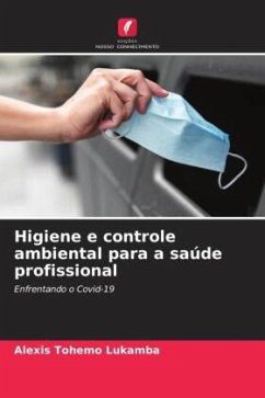 Higiene e controle ambiental para a saúde profissional - Tohemo Lukamba, Alexis