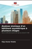 Analyse sismique d'un bâtiment asymétrique à plusieurs étages