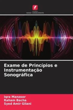 Exame de Princípios e Instrumentação Sonográfica - Manzoor, Iqra;Bacha, Raham;Gilani, Syed Amir