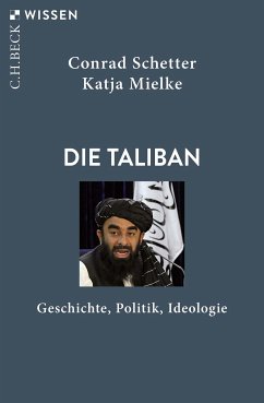 Die Taliban (eBook, PDF) - Schetter, Conrad; Mielke, Katja