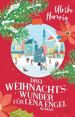 Drei Weihnachtswunder für Lena Engel (eBook, ePUB) - Herwig, Ulrike