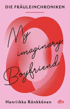 My Imaginary Boyfriend / Die Fräuleinchroniken Bd.1 (eBook, ePUB) - Rönkkönen, Henriikka