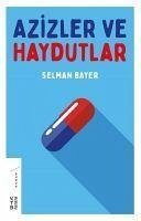 Azizler ve Haydutlar - Bayer, Selman