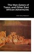 The Man-Eaters of Tsavo, and Other East... - Bild 1