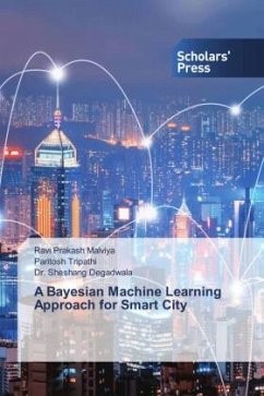 A Bayesian Machine Learning Approach for Smart City - Malviya, Ravi Prakash;Tripathi, Paritosh;Degadwala, Sheshang