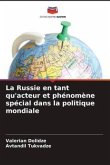 La Russie en tant qu'acteur et phénomène spécial dans la politique mondiale