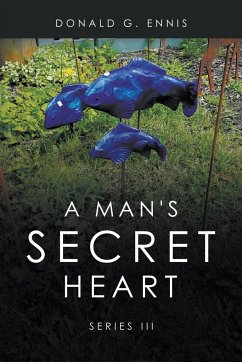 A Man's Secret Heart - Ennis, Donald G.