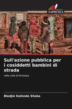 Sull'azione pubblica per i cosiddetti bambini di strada - Kahindo Shoka, Bledjin