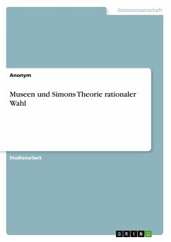 Museen und Simons Theorie rationaler Wahl - Anonymous
