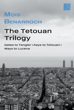 The Tetouan trilogy - Benarroch, Mois