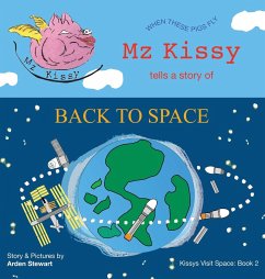 Mz Kissy Tells a Story of Back to Space - Stewart, Arden