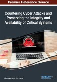 Countering Cyber Attacks and Preserving the Integrity and Availability of Critical Systems