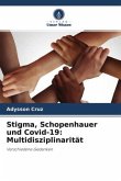 Stigma, Schopenhauer und Covid-19: Multidisziplinarität