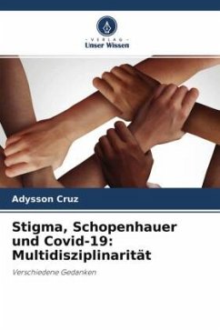 Stigma, Schopenhauer und Covid-19: Multidisziplinarität - Cruz, Adysson