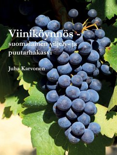 Viiniköynnös - suomalainen viljely- ja puutarhakasvi - Karvonen, Juha