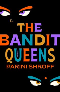 The Bandit Queens - Shroff, Parini