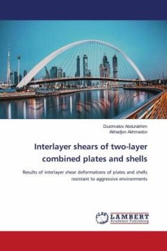 Interlayer shears of two-layer combined plates and shells - Abdurakhim, Dustmatov;Akhmedov, Akhadjon