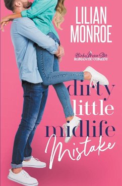 Dirty Little Midlife Mistake - Monroe, Lilian