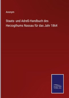 Staats- und Adreß-Handbuch des Herzogthums Nassau für das Jahr 1864 - Anonym