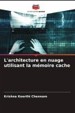 L'architecture en nuage utilisant la mémoire cache