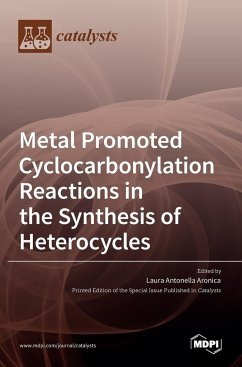 Metal Promoted Cyclocarbonylation Reactions in the Synthesis of Heterocycles