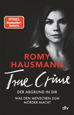 TRUE CRIME. Der Abgrund in dir (eBook, ePUB) - Hausmann, Romy