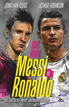 Messi vs. Ronaldo (eBook, ePUB) - Clegg, Jonathan; Robinson, Joshua