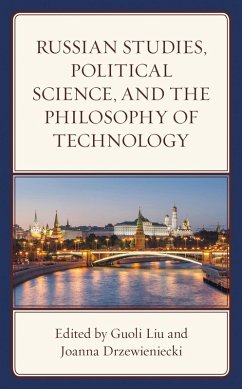 Russian Studies, Political Science, and the Philosophy of Technology (eBook, ePUB)