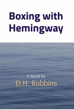 Boxing with Hemingway (eBook, ePUB) - Robbins, D. H.