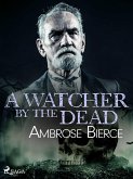A Watcher by the Dead (eBook, ePUB)