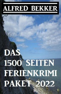 Cover Das 1500 Seiten Ferienkrimi Paket 2022 (eBook, ePUB)