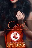 Coral (Gemstone Burlesque) (eBook, ePUB) Coral (Gemstone Burlesque) (eBook, ePUB)