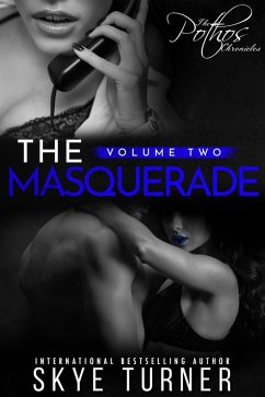 Volume 2: The Masquerade (The Pothos Chronicles) (eBook, ePUB) - Turner, Skye