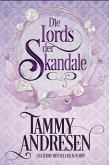 Die Lords der Skandale (Lords of Scanal-Reihe) (eBook, ePUB)