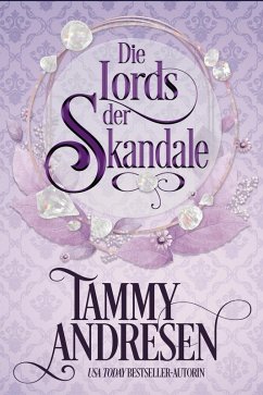 Die Lords der Skandale (Lords of Scanal-Reihe) (eBook, ePUB) - Andresen, Tammy