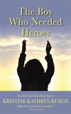 The Boy Who Needed Heroes (eBook, ePUB)