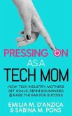 Pressing ON as a Tech Mom (eBook, ePUB) Pressing ON as a Tech Mom (eBook, ePUB)